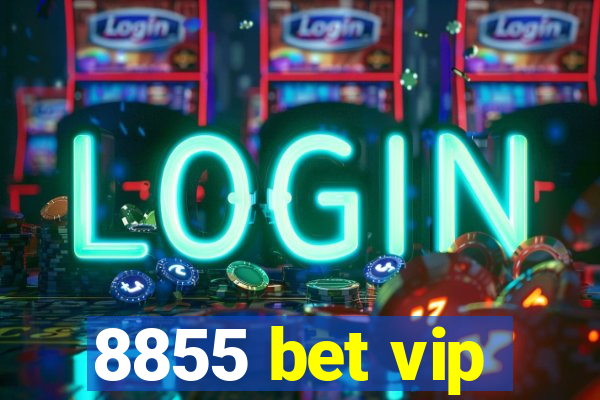 8855 bet vip